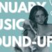 Monthly music round-up: six January gems