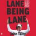 John Talty’s ‘Lane Being Lane’ unravels the mystery and chaos of Lane Kiffin