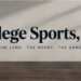 College Sports, Inc.: Explaining modern college sports